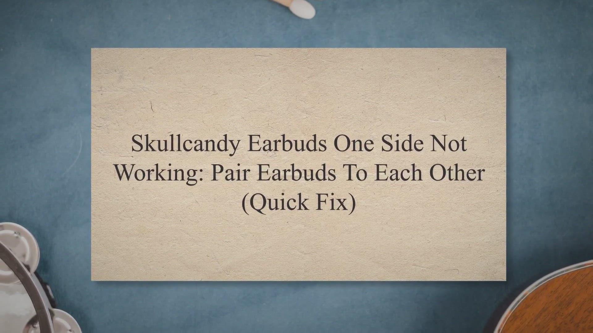 'Video thumbnail for Skullcandy Earbuds One Side Not Working: Pair Earbuds To Each Other (Quick Fix)'