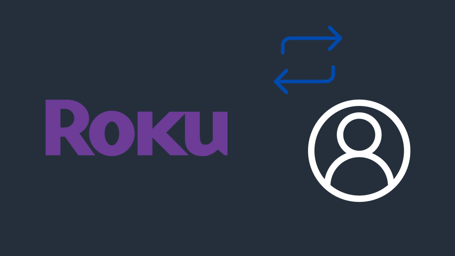 How to Change Your Roku Device
