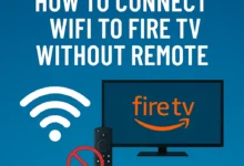 How to connect wifi to fire tv without remote